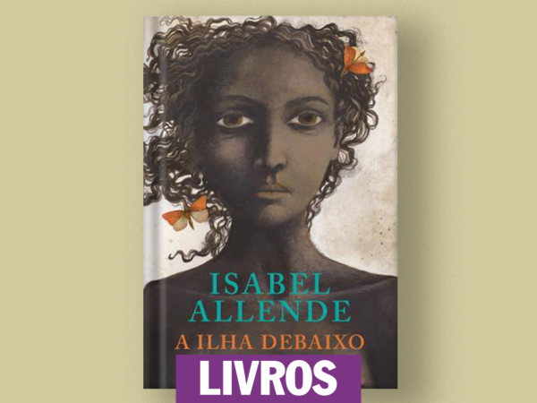 A ilha sob o mar – Isabel Allende