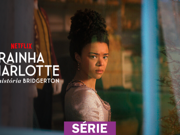 Rainha Charlotte: Uma História Bridgerton